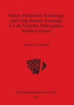 Pottery Production Technology and Long-distance Exchange in Late Neolithic Makrygialos, Northern Greece
