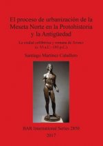 proceso de urbanizacion de la Meseta Norte en la Protohistoria y la Antiguedad: la ciudad celtiberica y romana de Termes (s. VI a.C.-193 p.C.)