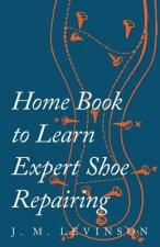 Home Book to Learn Expert Shoe Repairing