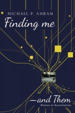 Finding me―and Them