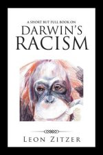 Short but Full Book on Darwin's Racism