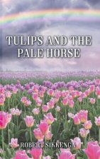 Tulips and the Pale Horse