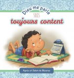 Dieu me parle sois toujours content