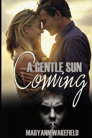 A Gentle Sun Coming