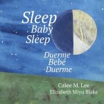 DUERME BEBE DUERME/ SLEEP BABY