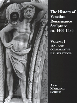 The History of Venetian Renaissance Sculpture (Ca. 1410-1530)