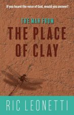 MAN FROM THE PLACE OF CLAY