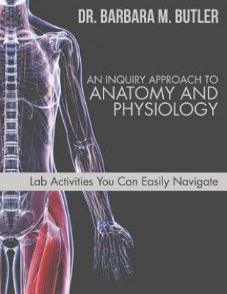 Inquiry Approach to Anatomy and Physiology