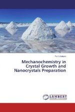 Mechanochemistry in Crystal Growth and Nanocrystals Preparation