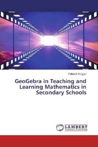 GeoGebra in Teaching and Learning Mathematics in Secondary Schools