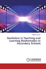 GeoGebra in Teaching and Learning Mathematics in Secondary Schools