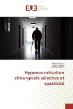 Hyponeurotisation chirurgicale sélective et spasticité