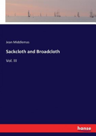 Sackcloth and Broadcloth