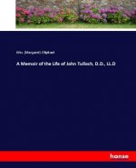 Memoir of the Life of John Tulloch, D.D., LL.D