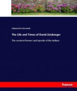 Life and Times of David Zeisberger