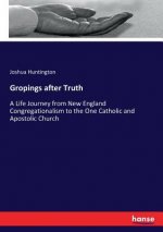 Gropings after Truth