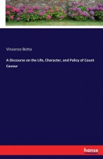 Discourse on the Life, Character, and Policy of Count Cavour