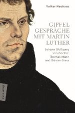 Gipfelgespräche mit Martin Luther