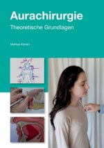 Einfuhrung in die Aurachirurgie