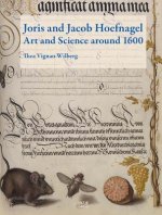 Joris and Jacob Hoefnagel: Art and Science Around 1600