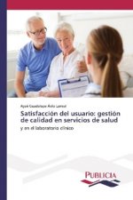 Satisfacción del usuario: gestión de calidad en servicios de salud