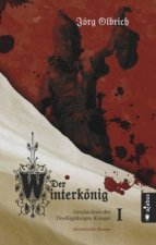 Der Winterkönig. Geschichten des Dreißigjährigen Krieges