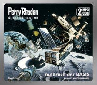 Perry Rhodan Silber Edition 102 - Aufbruch der Basis