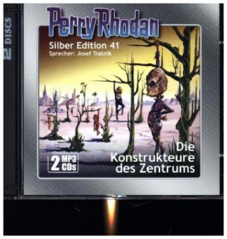 Perry Rhodan Silber Edition 41 - Die Konstrukteure des Zentrums