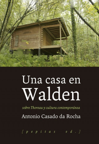 Una casa en Walden: Sobre Thoreau y cultura contemporánea