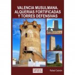 Valencia musulmana. Alquerías fortificadas y torres defensivas