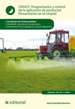 Programación y control de la aplicación de productos fitosanitarios en el césped. AGAJ0308 - Gestión de la instalación y mantenimiento de céspedes en