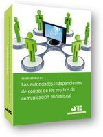 Las autoridades independientes de control de los medios de comunicación audiovisual