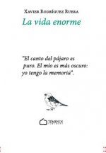 La vida enorme