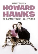 Howard Hawks. El camaleón de Hollywood