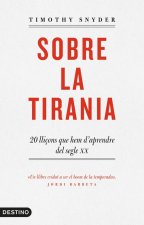 Sobre la tirania : 20 lliçons que hem d'aprendre del segle XX
