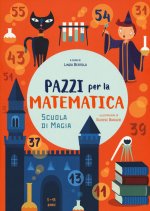 Scuola di magia. Pazzi per la matematica