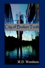 CITY OF BROKEN TRUTH