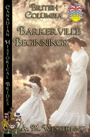 Barkerville Beginnings (British Columbia)