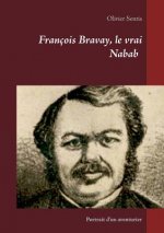 Francois Bravay, le vrai Nabab