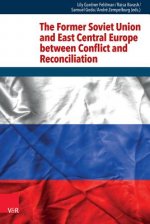 The Former Soviet Union and East Central Europe between Conflict and Reconciliation
