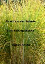 Als wäre es ein Gedanke