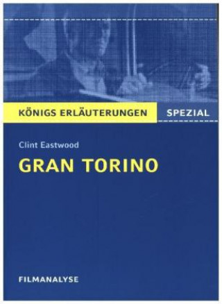 Gran Torino von Clint Eastwood. Filmanalyse und Interpretation. Königs Erläuterungen