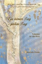 Ein neuer Tag jeden Tag