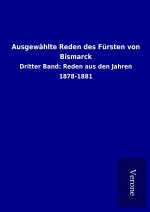 Ausgewählte Reden des Fürsten von Bismarck