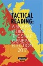 Tactical Reading: A Snappy Guide to the Snap Election 2017