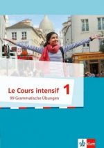 Le Cours intensif, Ausgabe 2016 - 99 Grammatische Übungen. Bd.1