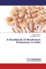 A Handbook of Mushroom Production in India