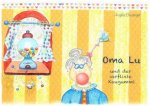 Oma Lu und der verflixte Kaugummi