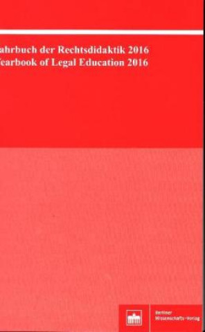 Jahrbuch der Rechtsdidaktik 2016 / Yearbook of Legal Education 2016