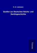 Quellen zur Deutschen Reichs- und Rechtsgeschichte